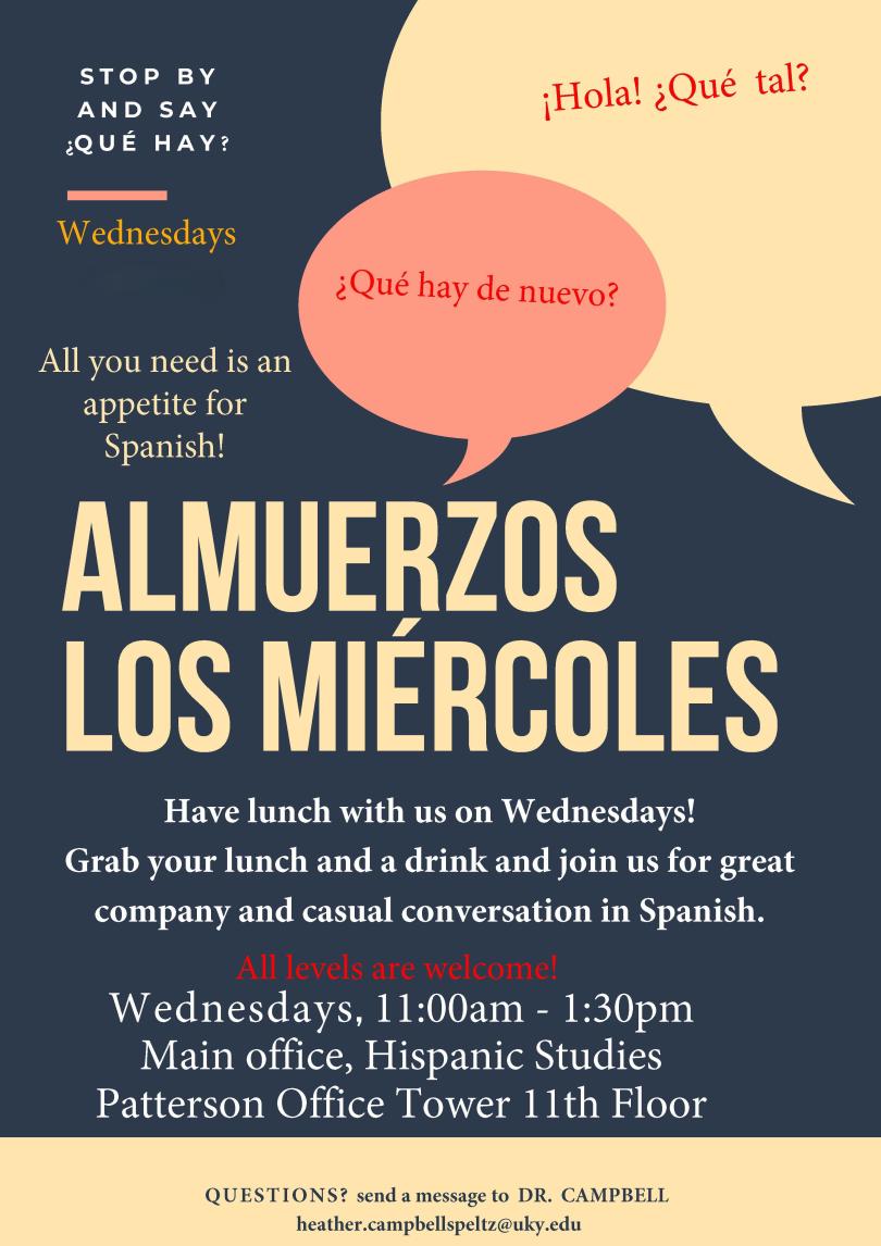 Sign for Almuerzos undergrad discussion meeting on Wednesdays 11-1:30PM in Hispanic Studies Main Office Fall 2026 Semester